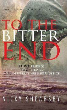 portada To the Bitter End: A gripping psychological thriller (en Inglés)
