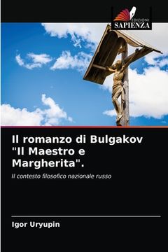 portada Il romanzo di Bulgakov "Il Maestro e Margherita". (en Italiano)