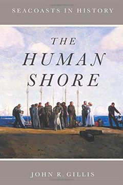 portada The Human Shore: Seacoasts in History (en Inglés)