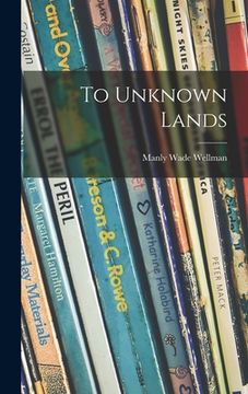 portada To Unknown Lands (en Inglés)