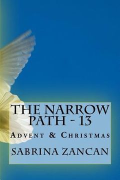 portada The Narrow Path - 13: Advent & Christmas (en Inglés)
