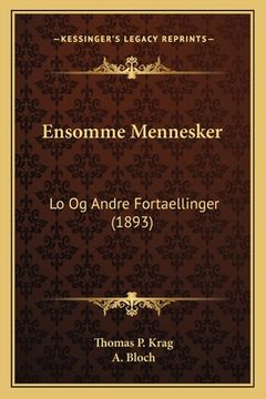 portada Ensomme Mennesker: Lo Og Andre Fortaellinger (1893) (en Danés)