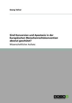 portada Sind Konversion und Apostasie in der Europäischen Menschenrechtskonvention absolut geschützt? (German Edition)