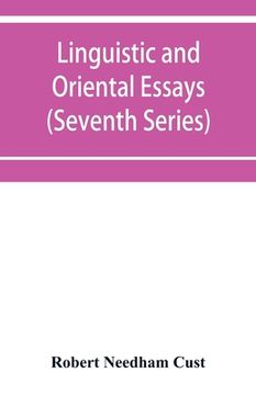 portada Linguistic and oriental essays. Written from the year 1840 to 1903 (Seventh Series) (in English)