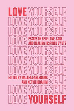 portada Love Yourself: Essays on Self-Love, Care and Healing Inspired by bts 