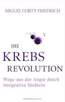 portada Die Krebsrevolution: Wege aus der Angst Durch Integrative Medizin (en Alemán)