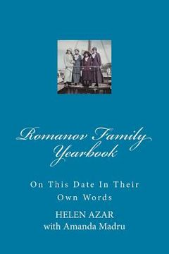 portada Romanov Family Yearbook: On this date in their own words (en Inglés)