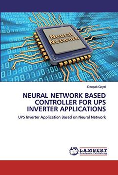 portada Neural Network Based Controller for ups Inverter Applications: Ups Inverter Application Based on Neural Network (en Inglés)
