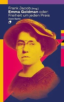 portada Emma Goldman Oder: Freiheit um Jeden Preis (en Alemán)