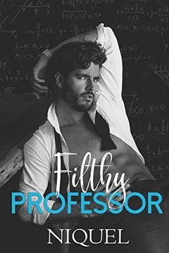 portada Filthy Professor: A Student Teacher Romance (en Inglés)