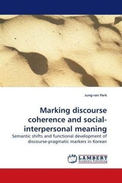 marking discourse coherence and social-interpersonal meaning (en Inglés)
