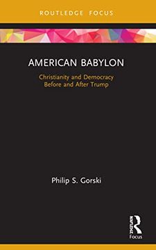 portada American Babylon: Christianity and Democracy Before and After Trump (Routledge Focus on Religion) (in English)