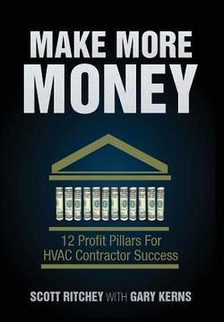 portada Make More Money: 12 Profit Pillars For HVAC Contractor Success (en Inglés)
