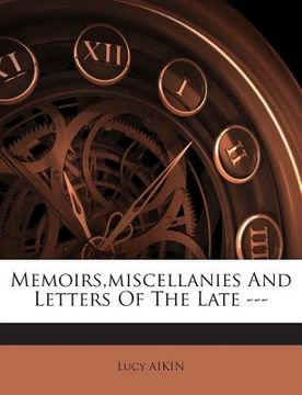portada Memoirs, miscellanies And Letters Of The Late --- (in English)