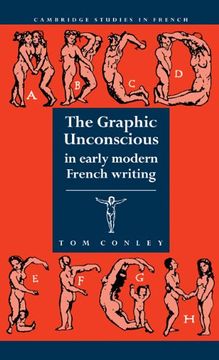 portada The Graphic Unconscious in Early Modern French Writing Hardback (Cambridge Studies in French) (en Inglés)