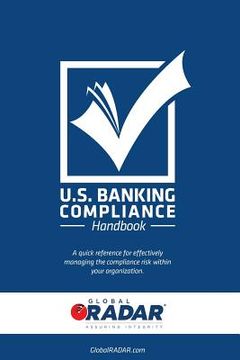 portada US Banking Compliance Handbook: A Compliance Management Quick Reference Guide (en Inglés)