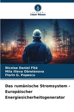 portada Das rumänische Stromsystem - Europäischer Energiesicherheitsgenerator (en Alemán)