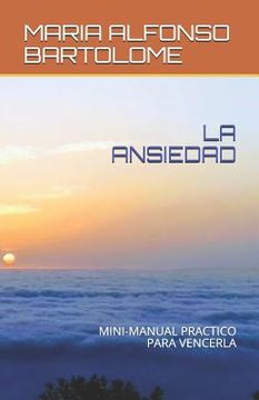portada La Ansiedad: Mini-Manual Practico Para Vencerla