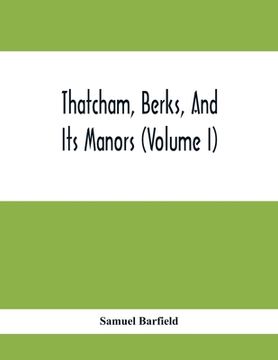 portada Thatcham, Berks, And Its Manors (Volume I) (en Inglés)