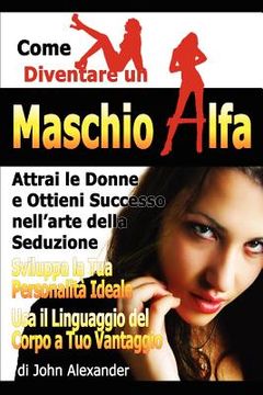 portada Come Diventare Un Maschio Dominante (en Italiano)