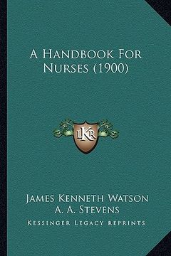 portada a handbook for nurses (1900) (in English)