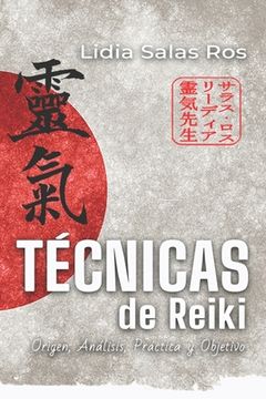 portada Técnicas de Reiki: Origen, Análisis, Práctica y Objetivo (in Spanish)