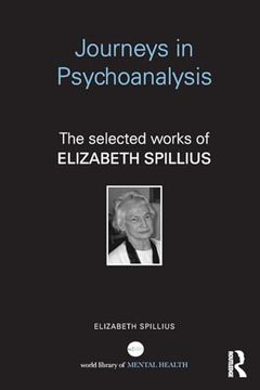 portada Journeys in Psychoanalysis: The Selected Works of Elizabeth Spillius (World Library of Mental Health) (in English)