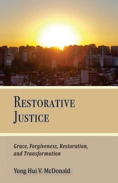 portada Restorative Justice, Grace, Restoration, and Transformation (in English)