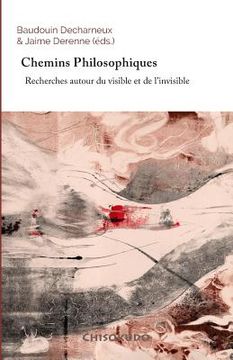 portada Chemins Philosophiques: Recherches autour du visible et de l'invisible (in French)