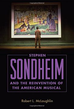 portada Stephen Sondheim and the Reinvention of the American Musical