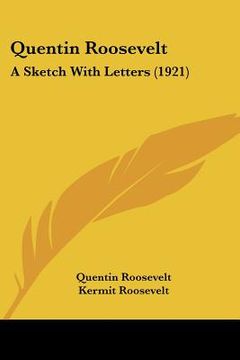 portada quentin roosevelt: a sketch with letters (1921)