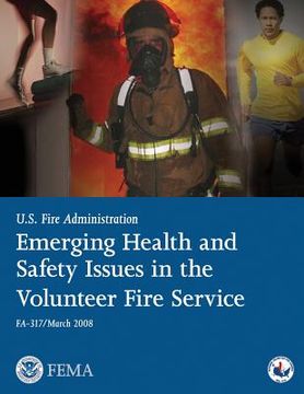 portada Emerging Health and Safety Issues in the Volunteer Fire Service (en Inglés)