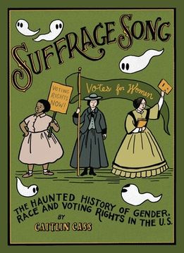portada Suffrage Song: The Haunted History of Gender, Race and Voting Rights in the U.S. (en Inglés)