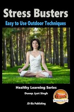portada Stress Busters - Easy to Use Outdoor Techniques (en Inglés)