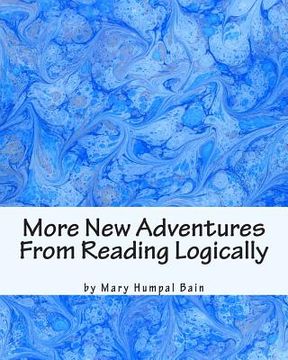portada More New Adventures From Reading Logically (en Inglés)