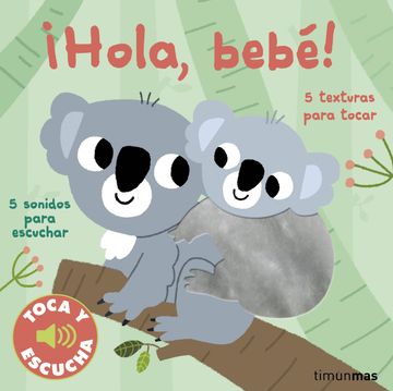 portada ¡Hola, bebé! Toca y escucha (in Spanish)