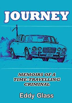 portada Journey: Memoirs of a Time-Travelling Criminal (in English)