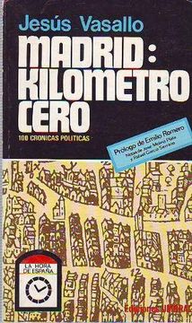 portada Madrid: Kilometro Cero. 100 Cronicas Politicas.
