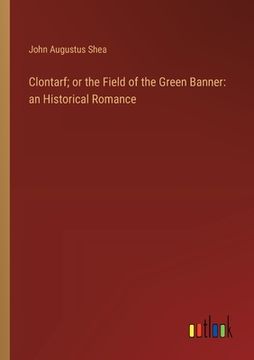portada Clontarf; or the Field of the Green Banner: an Historical Romance (en Inglés)