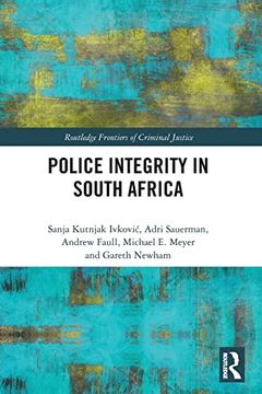 portada Police Integrity in South Africa (Routledge Frontiers of Criminal Justice) (en Inglés)