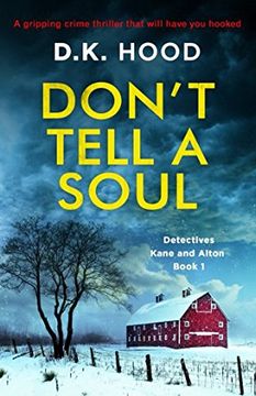 portada Don't Tell a Soul: A Gripping Crime Thriller That Will Have you Hooked (Detectives Kane and Alton) (en Inglés)