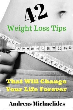 portada 42 Weight Loss Tips That Will Change Your Life Forever.