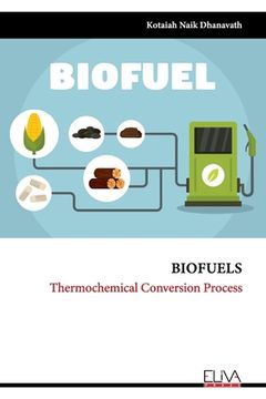 portada Biofuels: Thermochemical Conversion Process (en Inglés)
