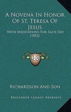 portada a novena in honor of st. teresa of jesus: with meditations for each day (1852) (in English)