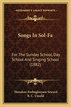 portada Songs In Sol-Fa: For The Sunday School, Day School And Singing School (1882) (en Ruso)
