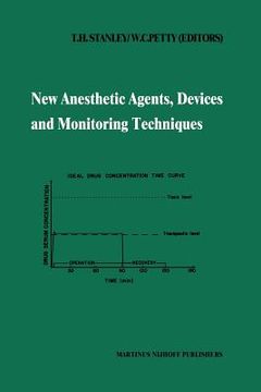 portada New Anesthetic Agents, Devices and Monitoring Techniques: Annual Utah Postgraduate Course in Anesthesiology 1983