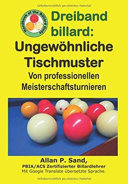 portada Dreiband Billard - Ungewöhnliche Tischmuster: Von Professionellen Meisterschaftsturnieren (in German)