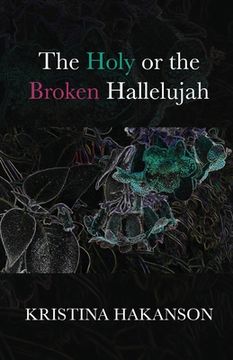 portada The Holy or the Broken Hallelujah (en Inglés)