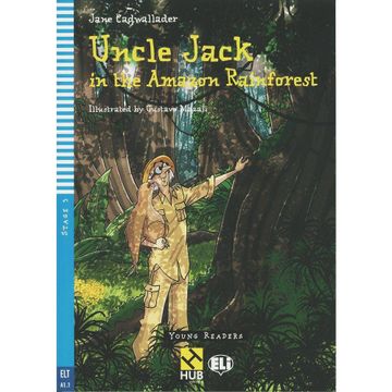 portada Uncle Jack in the Amazon Rainforest hub Young Readers 3 W/Audio cd (en Inglés)