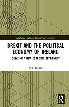 portada Brexit and the Political Economy of Ireland: Creating a new Economic Settlement (Routledge Studies in the European Economy) 